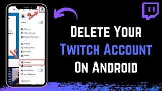 How to Delete Twitch Account on Android !