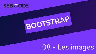 Tutoriel BOOTSTRAP 5 - 08 - Les images