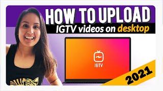 How to Upload Videos to IGTV from Your Computer | Direct and Quick