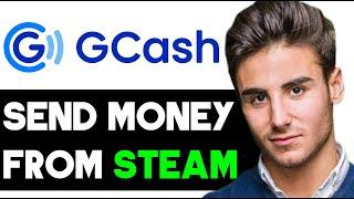 HOW TO TRANSFER MONEY FROM STEAM WALLET TO GCASH 2024! (FULL GUIDE)