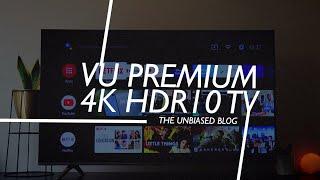 VU Premium 4K HDR10TV - Premium Features at an affordable price