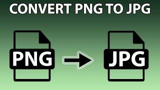 Convert PNG To JPEG - PNG To JPG