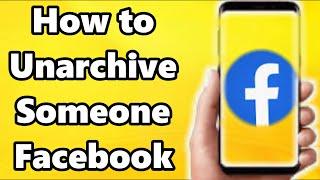 How to Unarchive Someone on Facebook Messenger