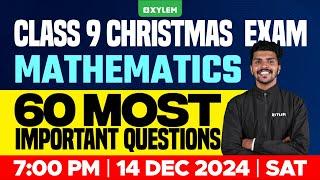 Class 9 Christmas Exam | Maths | 60 Most Important Questions | Xylem Class 9