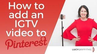 How to Add an IGTV Video to Pinterest