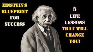 Einstein's Blueprint for Success: 5 Life Lessons That Will Change You!/MPTIVATIONAL VIDEO