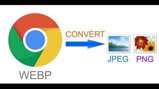 How to convert webp to JPG, PNG Image| easily| Free