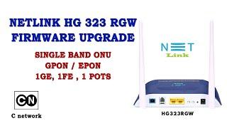 NETLINK HG323RGW GPON EPON ONU CONFIGURATION FIRMWARE UPGRADE UNBOXING