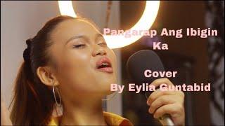 (Malaysian girl sing tagalog song) Pangarap Ko Ang Ibigin Ka- Cover by Eylia Guntabid