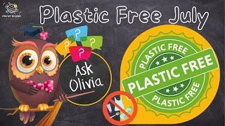 Ask Series | What is Plastic Free July?