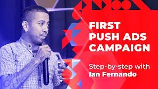 How to Launch a Successful Push Ads Campaign with Ian Fernando