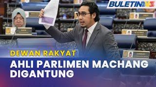 DEWAN RAKYAT | Guna Surat Layang, Fayhsal Digantung 6 Bulan