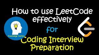 How to use Leetcode Effectively for Interview preparation