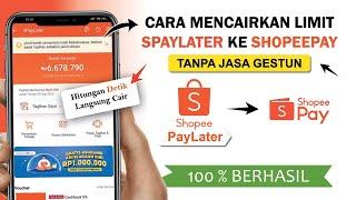  Cara Mencairkan Limit SPaylater Ke Shopeepay Terbaru