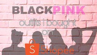 AFFORDABLE BLACKPINK OUTFITS ON SHOPEE|  #haul & #tryon