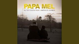 Papa Mel (feat. Americo Gomes)