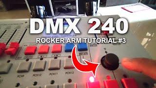 DMX 240 Light Controller Rocker Arm Tutorial #3