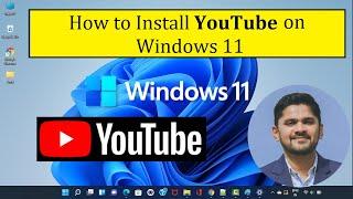 How to install YouTube on Windows 11 | Amit Thinks