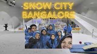 Snow City Bangalore, Tulu Vlog.