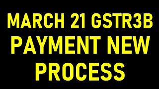 GSTR3B MARCH 21 PAYMENT NEW PROCESS FOR SMALL TAXPAYERS|GSTR3B FILING FOR QRMP SCHEME