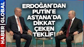 Cumhurbaşkanı Erdoğan Putin'le Astana'da Görüştü! Erdoğan'dan Putin'e Teklif!