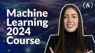 Machine Learning in 2024 – Beginner's Course