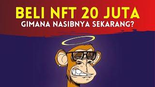 NASIB NFT 20 JUTA YANG PERNAH SAYA BELI, Untung atau Rugi?