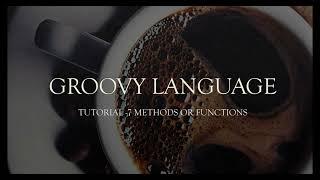 Master Groovy Scripting Techniques | Methods Or Functions In Groovy | Groovy Tutorial - 7