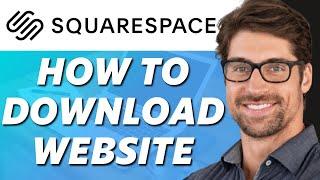 How to Download Your Squarespace Website (Easy 2022)