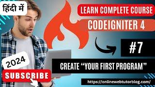 CodeIgniter 4 Tutorials in Hindi | How To "Create Your First Program"