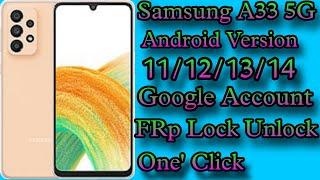 Samsung A33 5G Frp Unlock One' Click Samsung A33 Frp Unlock/Bypass Gmail Account Android 11/12/13/14