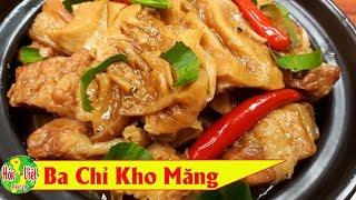  Làm Ba Chỉ Kho Măng Cực Ngon | Hồn Việt Food