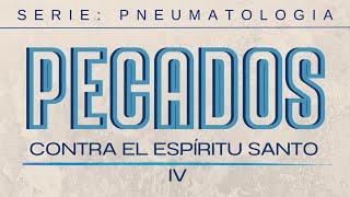 22. Pecados contra el Espíritu: El increíble pecado de resistir al E.S | Pastor, Jairo Araujo