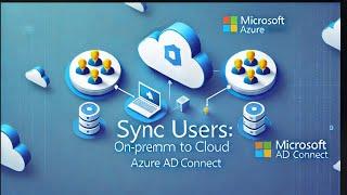 Sync On-Premise Users to Cloud with Azure AD Connect | Step-by-Step Guide