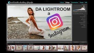 Esportare le foto da Lightroom a Instagram - Tutorial Italiano