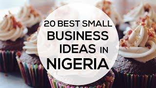 TOP 20 PROFITABLE SMALL BUSINESS IDEAS IN NIGERIA