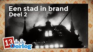 Een stad in brand (2/2) | Aflevering 1 | 13 in de Oorlog