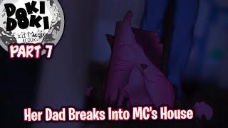 Her Dad Breaks Into MC's House!!!!(Part 7)(DDLC Exit Music: Redux MOD)