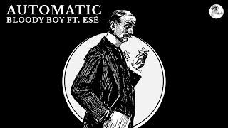 Bloody Boy feat. Esé - Automatic