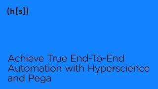 Demo: End-to-End Automation with Pega Integration | Hyperscience