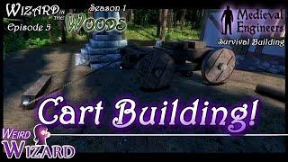 Cart Building! - Wizard in the Woods S01E05 - Medieval Engineers Survival Building.