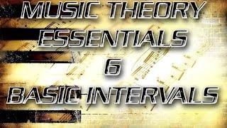 Music Theory Essentials 6 - Basic Intervals