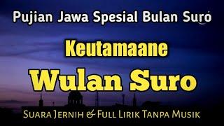 KEUTAMAANE WULAN SURO || Pujian Jawa Spesial Bulan Suro 2024