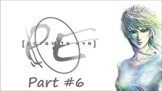 Parasite Eve (Прохождение с озвучкой) - Part #6 (PS1 Rus)