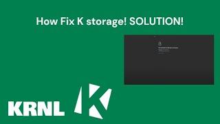 How Fix K storage! SOLUTION! | Tutorial | Krnl
