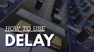 How to use EFFECTS in Live Sound Mixing Part 3: Delay