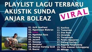 Full Album Akustik Sunda Anjar Boleaz Maret 2024