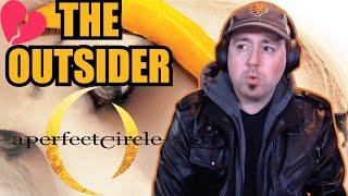 The Emotion Is Unreal... A Perfect Circle "The Outsider" | REACTION