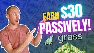 Earn $30 Passively! (GetGrass.io Review)