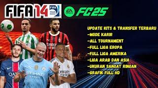 SECOND HALF TRANSFER ! FIFA 14 MOD FC 25 Android Offline UPDATE BEST HD GRAPHICS-EA SPORTS FC 25